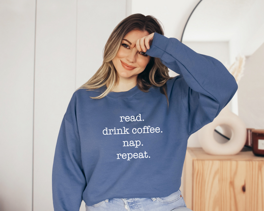 Read, drink coffee, nap repeat | Sweatshirt